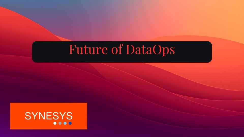 Future of DataOps